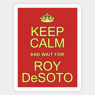 Roy DeSoto Magnet